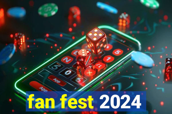 fan fest 2024